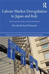 Book cover of Labour Market Deregulation in Japan and Italy by Hiroaki Richard Watanabe