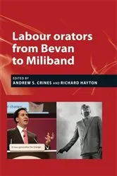 Book cover of Labour orators from Bevan to Miliband by Andrew S. Roe-Crines