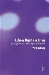 Book cover of Labour Rights in Crisis by W. Böhning