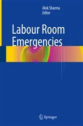 Book cover of Labour Room Emergencies by Alok Sharma