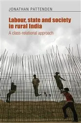 Book cover of Labour, state and society in rural India by Jonathan Pattenden