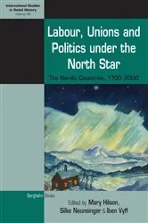Book cover of Labour, Unions and Politics under the North Star by Mary Hilson