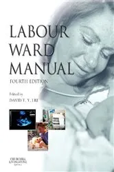 Book cover of Labour Ward Manual (4th ed.) by Liu MPhil, MB, BS, DM, MBA(OU), FRCOG, FRANZCOG, David T. Y.