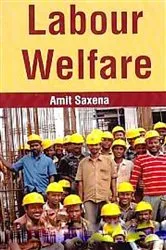 Book cover of Labour Welfare by Amit Saxena