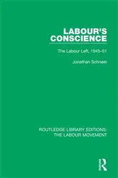 Book cover of Labour's Conscience by Jonathan Schneer