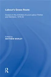 Book cover of Labour's Grass Roots by Matthew Worley