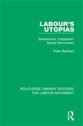 Book cover of Labour's Utopias by Peter Beilharz