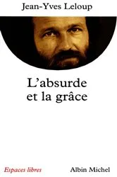 Book cover of L'Absurde et la Grâce by Jean-Yves Leloup