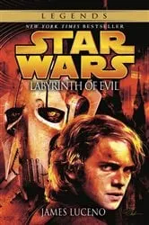 Book cover of Labyrinth of Evil: Star Wars Legends by James Luceno