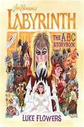 Book cover of Labyrinth: The ABC Storybook by Luke Flowers