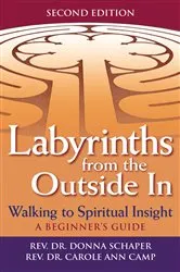 Book cover of Labyrinths from the Outside In (2nd Edition) (2nd ed.) by Rev. Dr. Donna Schaper