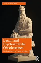 Book cover of Lacan and Psychoanalytic Obsolescence by Jean-Michel Rabaté