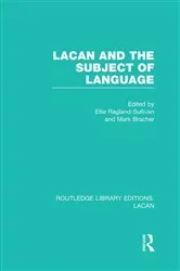 Book cover of Lacan and the Subject of Language (RLE: Lacan) by Ellie Ragland-Sullivan