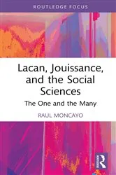 Book cover of Lacan, Jouissance, and the Social Sciences by Raul Moncayo