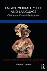 Book cover of Lacan, Mortality, Life and Language by Berjanet Jazani