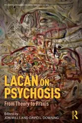 Book cover of Lacan on Psychosis by Jon Mills