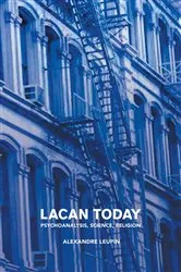 Book cover of Lacan Today by Alexandre Leupin