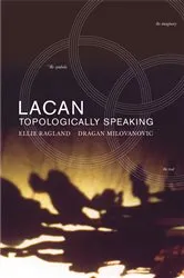 Book cover of Lacan: Topologically Speaking by Ellie Ragland
