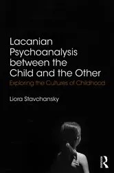 Book cover of Lacanian Psychoanalysis between the Child and the Other by Liora Stavchansky