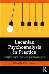 Book cover of Lacanian Psychoanalysis in Practice by Diego Busiol