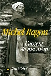 Book cover of L'Accent de ma mère by Michel Ragon