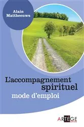 Book cover of L'accompagnement spirituel, mode d'emploi by Père Alain Mattheeuws