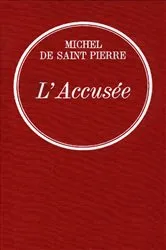Book cover of L'accusée by Michel de Saint-Pierre