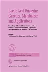 Book cover of Lactic Acid Bacteria: Genetics, Metabolism and Applications by W.N. Konings