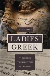 Book cover of Ladies' Greek by Yopie Prins