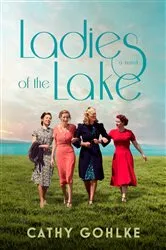 Book cover of Ladies of the Lake by Cathy Gohlke