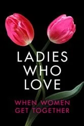 Book cover of Ladies Who Love by Heather Towne