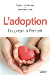 Book cover of L'adoption : du projet à l'enfant (4th ed.) by Sophie Le Callennec