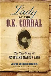 Book cover of Lady at the O.K. Corral by Ann Kirschner