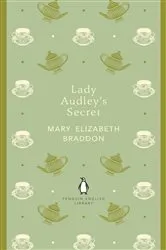 Book cover of Lady Audley's Secret by Mary Elizabeth Braddon