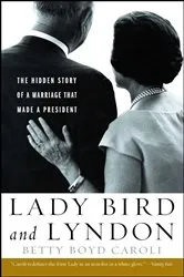 Book cover of Lady Bird and Lyndon by Betty Boyd Caroli