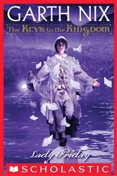 Book cover of Lady Friday (The Keys to the Kingdom #5) by Garth Nix