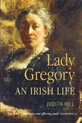 Book cover of Lady Gregory by Judith Hill