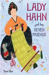 Book cover of Lady Hahn and Her Seven Friends by Yumi Heo