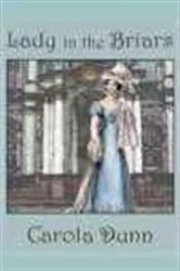 Book cover of Lady in the Briars by Carola Dunn