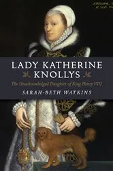 Book cover of Lady Katherine Knollys by Sarah-Beth Watkins