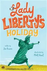 Book cover of Lady Liberty's Holiday by Jen Arena