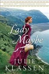 Book cover of Lady Maybe by Julie Klassen