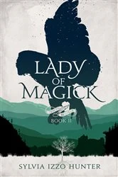 Book cover of Lady of Magick by Sylvia Izzo Hunter