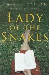 Book cover of Lady Of The Snakes by Rachel Pastan