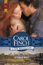 Book cover of Lady Renegade by Carol Finch
