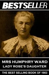 Book cover of Lady Rose's Daughter by Mary Augusta Ward