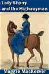 Book cover of Lady Sherry and the Highwayman by Maggie MacKeever