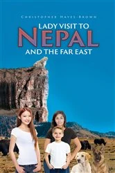Book cover of Lady Visit To Nepal And The Far East by Christopher Hayes-Brown