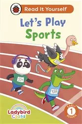 Book cover of Ladybird Class Let's Play Sports: Read It Yourself - Level 1 Early Reader by Ladybird