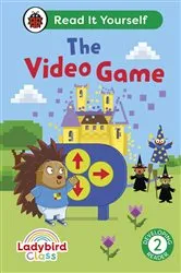 Book cover of Ladybird Class The Video Game: Read It Yourself - Level 2 Developing Reader by Ladybird